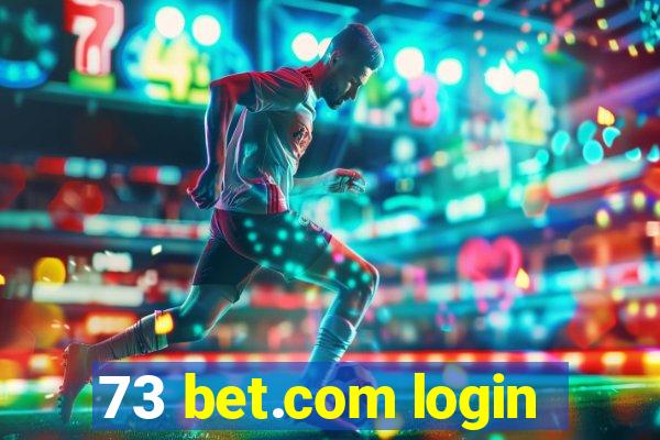 73 bet.com login